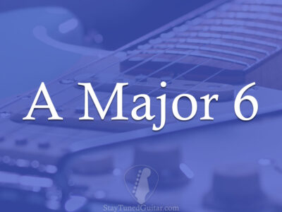 A Major 6 (A6) How To Play In 5 Different Ways