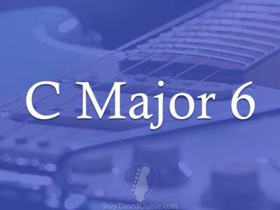 C Major 6 How To Play In 5 Different Ways Cover Photo