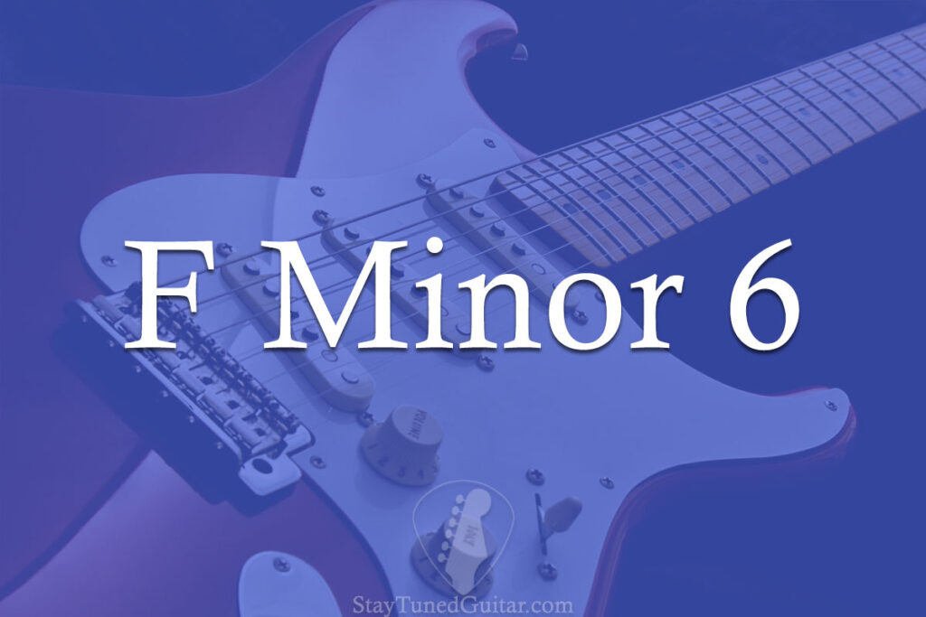 F Minor 6 (Fm6) How To Play It 5 Different Ways