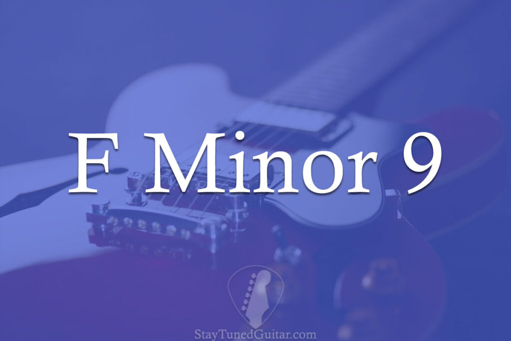 F Minor 9 (Fm9) How To Play It 5 Different Ways